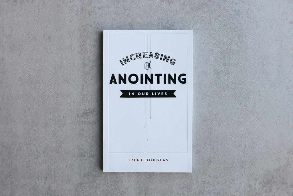 Increasing the Anointing in Our Lives